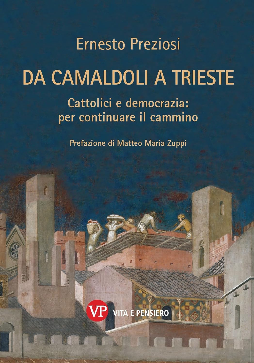 Da Camaldoli a Trieste. Cattolici e democrazia: per continuare il cammino.