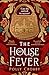 The House of Fever