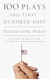 100 Plays for the First Hundred Days by Suzan-Lori Parks
