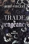 Trade in Vengeance by Ruby Vincent