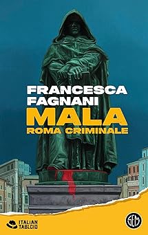 Mala: Roma criminale (Italian Edition)