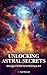 Unlocking Astral Secrets: 1...
