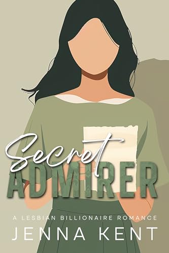 Secret Admirer: A Lesbian Billionaire Romance (WLW Billionaire Quick Reads Book 4)