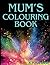 Love You Mum, Colouring boo...