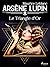 Arsène Lupin -- Le Triangle...