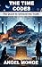 The Time Codes: The Quest to Unravel the Truth