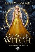 Oracle Witch (The Primordial Queen, #2)