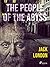 The People of the Abyss (World Classics)