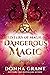 Dangerous Magic (Sisters of Magic, #3)