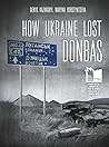 How Ukraine Lost ...