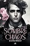 Sombre Chaos: Tome 2