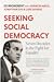 Seeking Social Democracy: S...