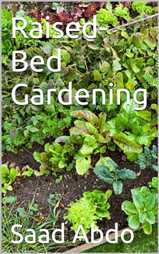 Raised-Bed Gardening (Kindle Edition)