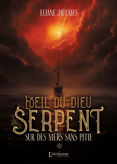 Sur des mers sans pitié (L'œil du dieu serpent, #1)