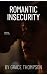 ROMANTIC INSECURITY