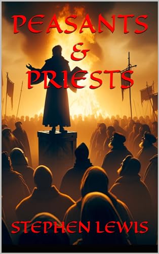 Peasants and Priests (Kindle Edition)