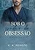 Sob O Poder Da Obsessão: O ...