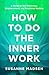 How to Do the Inner Work: A...