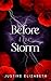 Before the Storm (Made for ...