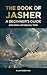 The Book of Jasher: A Beginner's Guide: Exploring Lost Biblical Texts