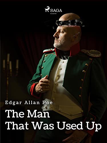 The Man That Was Used Up (Horror Classics)