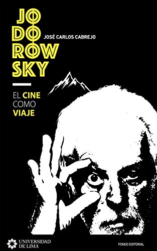 Jodorowsky: el cine como viaje (Spanish Edition)
