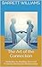The Art of the Connection: Strategies for Building Trust and Fostering Meaningful Relationships (NeuroLinguistic Insights: Mastering the Mind's Language Book 3)