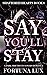 Say You'll Stay: Obsessive ...