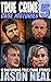 True Crime Case Histories - Volume 5 by Jason Neal True Crime Case Histories - Volume 5 by Jason Neal