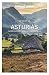 Lo mejor de Asturias 2 (Guías Lo mejor de Región Lonely Planet) by Giacomo Bassi
