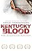 Kentucky Blood by Ashley Thomas Sheikh