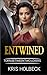 Entwined: Torn Between Two Lovers: A Steamy Billionaire Romance of Desire and Decisions