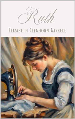 Ruth: A Victorian Social Problem Novel