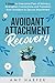 Avoidant Attachment Recover...