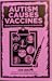 Autism Causes Vaccines: Sto...