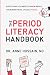 The Period Literacy Handboo...
