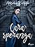 Cara speranza (Italian Edition)