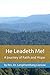 He Leadeth Me!: A Journey o...