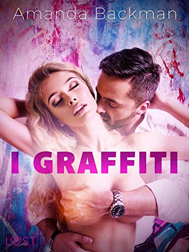 I graffiti - racconto erotico (LUST) (Italian Edition)