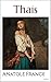 Thaís - Anatole France (Prêmio Nobel) (Portuguese Edition)