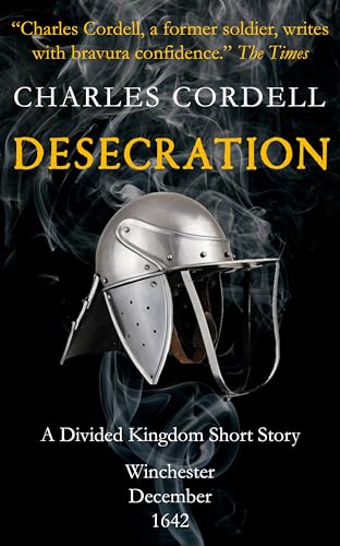 Desecration: Winchester 1642 (Divided Kingdom, #1.1)