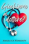 Giochiamo al dottore? (Italian Edition) Giochiamo al dottore? (Italian Edition)