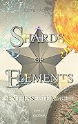 Shards of Elements: Entfesselte Macht