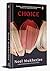 Choice A Novel In Three Narratives by Neel Mukherjee