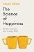 The Science of Happiness