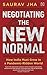 Negotiating the New Normal by Saurav Jha