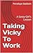 Taking Vicky To Work: A Sas...