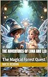 The Adventures of Luna and Leo: The Magical Forest Quest