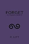 FORGET (SIX DEGREES #3) FORGET (SIX DEGREES #3)