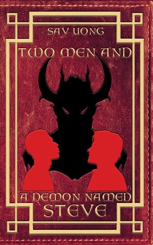 Two Men and a Demon Named Steve (Kindle Edition)